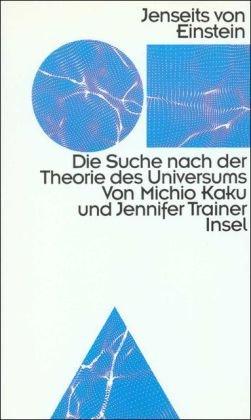 Jenseits von Einstein. Die Suche nach der Theorie des Universums