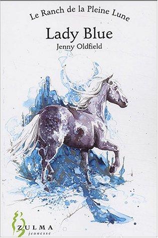 Le Ranch de la Pleine Lune, Tome 5 : Lady Blue