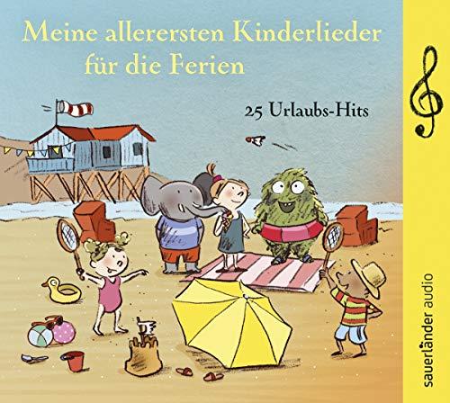 Meine allerersten Kinderlieder für die Ferien: 25 Urlaubs-Hits