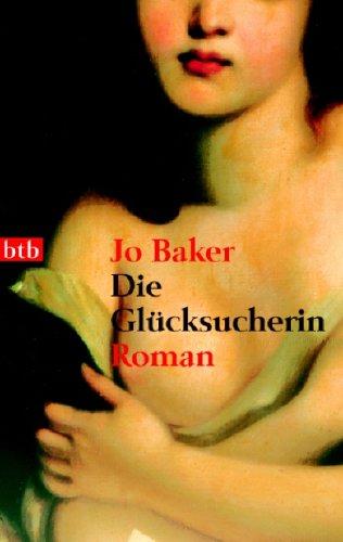 Die Glücksucherin: Roman