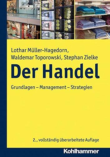 Der Handel, Grundlagen - Management - Strategien