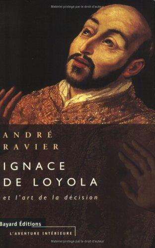 Ignace de Loyola : et l'art de la décision