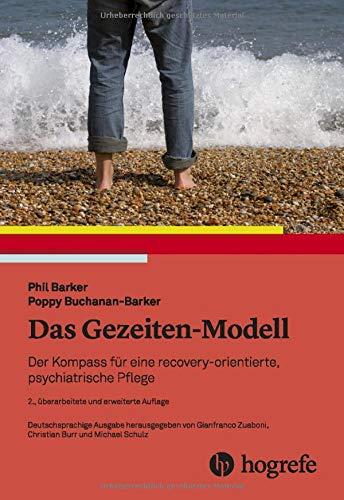 Das Gezeiten–Modell: Der Kompass für eine recovery–orientierte, psychiatrische Pflege