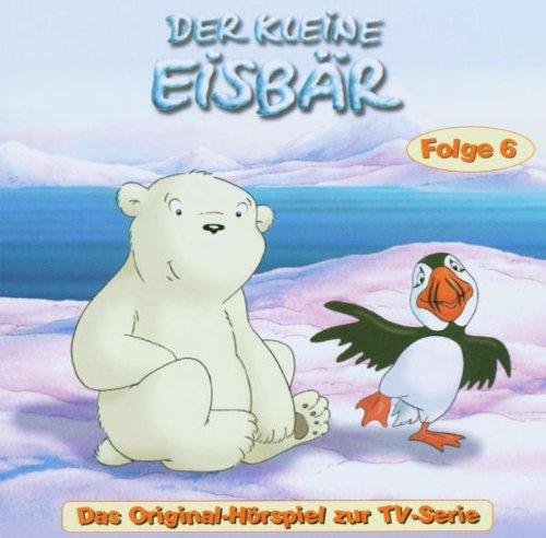 Der kleine Eisbär - Folge 6 (Hörspiel zur TV-Serie)