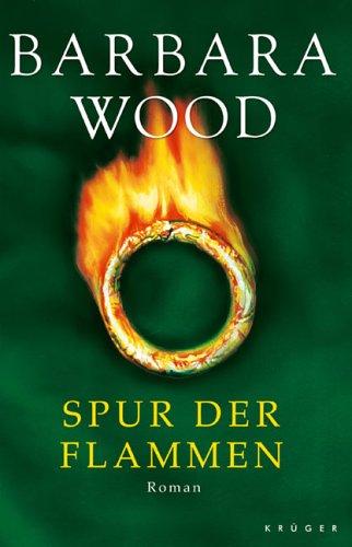 Spur der Flammen: Roman