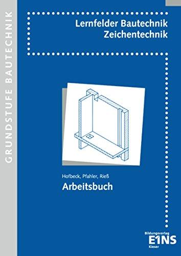 Lernfelder Bautechnik: Bautechnik - Fachzeichnen, Grundstufe, Neuauflage