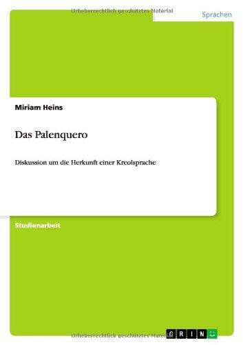 Das Palenquero: Diskussion um die Herkunft einer Kreolsprache