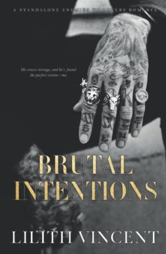 Brutal Intentions: A Standalone Mafia Enemies to Lovers Romance (Brutal Hearts, Band 1)