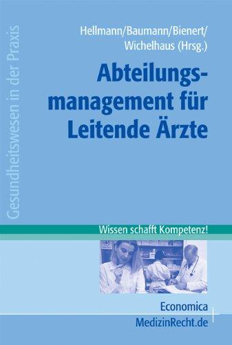 Abteilungsmanagement für Leitende Ärzte (Gesundheitswesen in der Praxis)