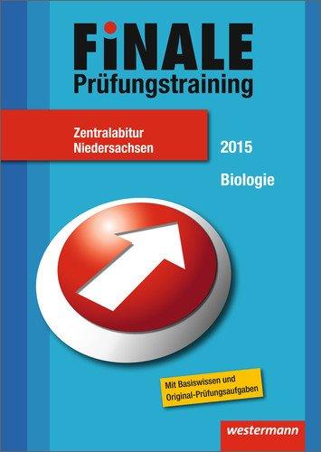 Finale - Prüfungstraining Zentralabitur Niedersachsen: Abiturhilfe Biologie 2015