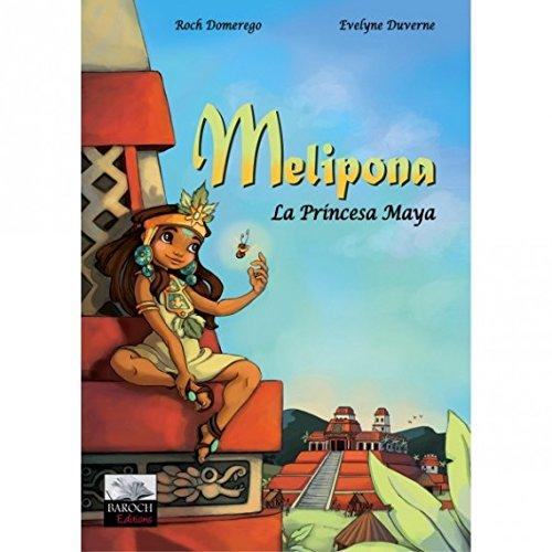 Melipona : la princesa maya