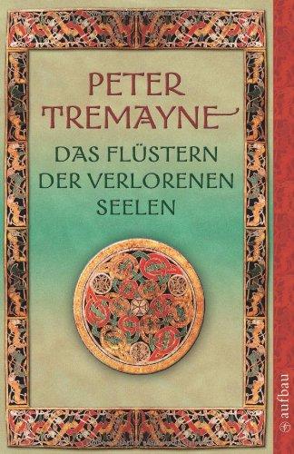 Das Flüstern der verlorenen Seelen: Kriminalgeschichten mit Schwester Fidelma u. a.