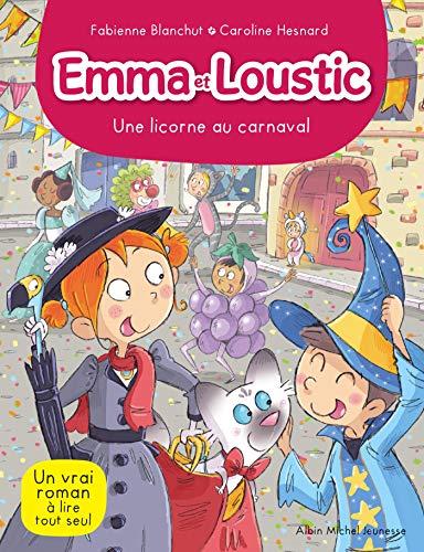 Emma et Loustic. Vol. 9. Une licorne au carnaval