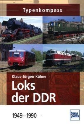 Loks der DDR  1949-1990 (Typenkompass)