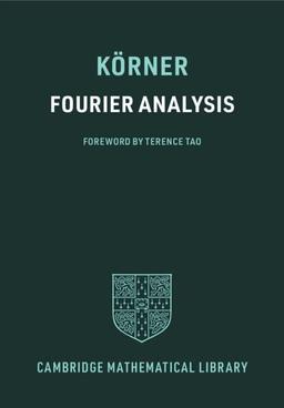 Fourier Analysis (Cambridge Mathematical Library)