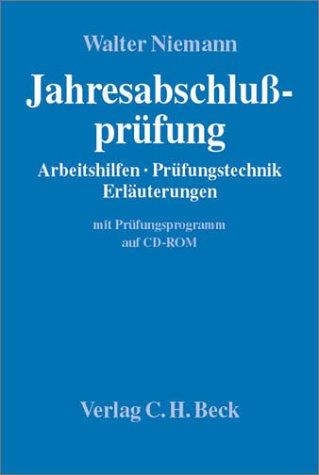 Jahresabschlussprüfung: Arbeitshilfen, Prüfungstechnik, Erläuterungen