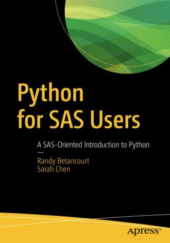 Python for SAS Users: A SAS-Oriented Introduction to Python