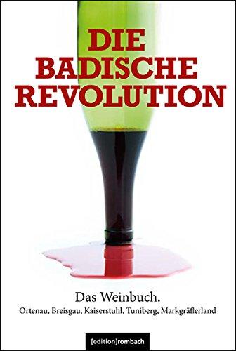 Die badische Revolution: Das Weinbuch