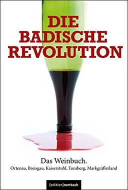 Die badische Revolution: Das Weinbuch