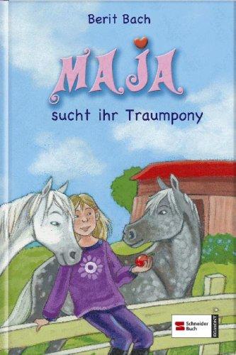 Maja 03. Maja sucht ihr Traumpony.