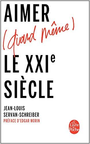 Aimer (quand même) le XXIe siècle