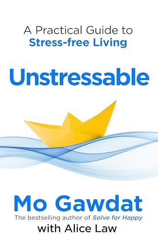 Unstressable: A Practical Guide to Stress-Free Living