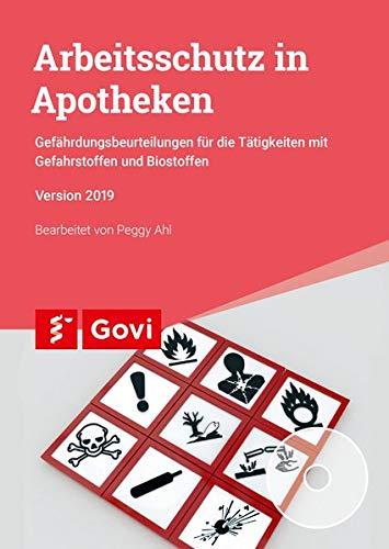 Arbeitsschutz in Apotheken: Gefährdungsbeurteilungen für Tätigkeiten mit Gefahrstoffen und Biostoffen (Govi)