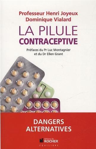 La pilule contraceptive : dangers, alternatives