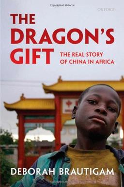 The Dragon's Gift: The Real Story of China in Africa