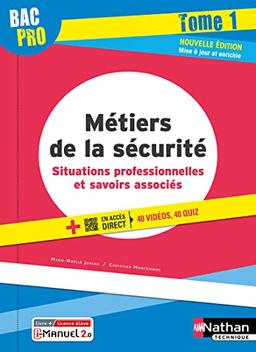 Métiers de la sécurité : situations professionnelles et savoirs associés : bac pro. Vol. 1