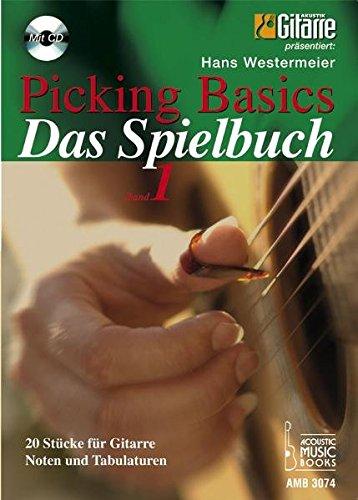 Picking Basics. Das Spielbuch, Band 1.: 20 Stücke für Gitarre. Noten und Tabulaturen. Mit CD