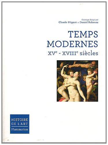 Histoire de l'art. Temps modernes : XVe-XVIIIe siècles