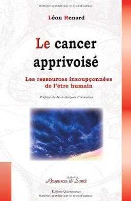 Le cancer apprivoisé : les ressources insoupçonnées de l'être humain