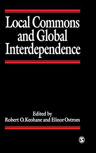 Local Commons and Global Interdependence: Heterogeneity and Cooperation in Two Domains