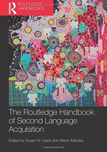 The Routledge Handbook of Second Language Acquisition (Routledge Handbooks in Applied Linguistics)