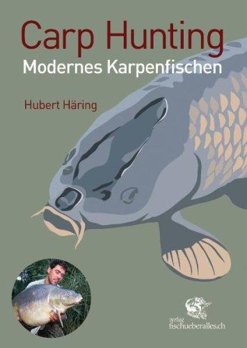 Carp Hunting: Modernes Karpfenfischen