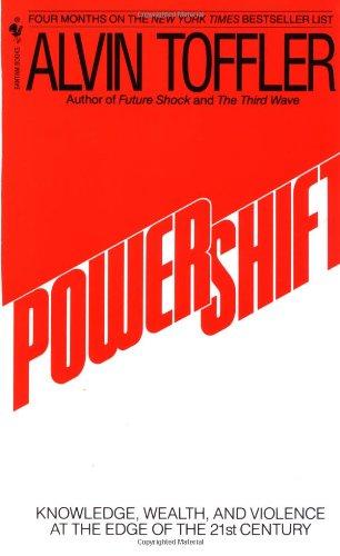 Powershift: Knowledge, Wealth, and Power at the Edge of the 21st Century