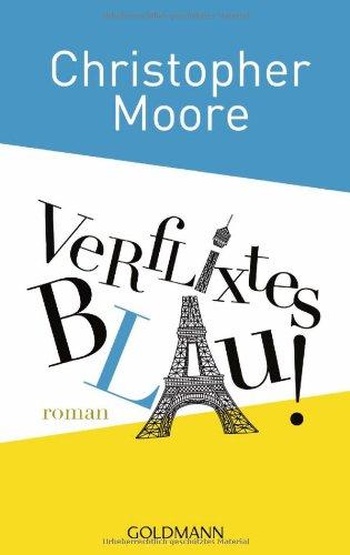 Verflixtes Blau!: Roman