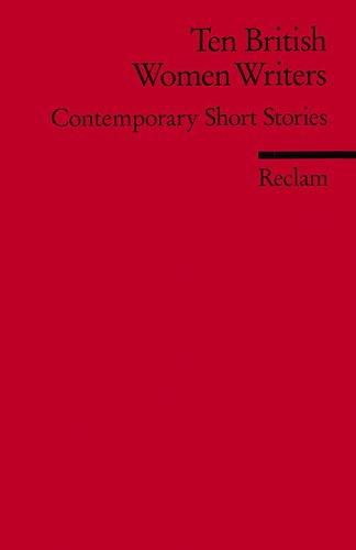 Ten British Women Writers. Contemporary Short Stories  (Lernmaterialien)