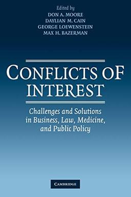 Conflicts of Interest: Challenges and Solutions in Business, Law, Medicine, and Public Policy