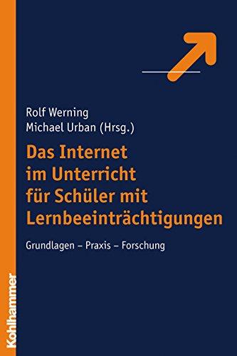 Das Internet im Unterricht für Schüler mit Lernbeeinträchtigungen: Theorie, Praxis und Forschung