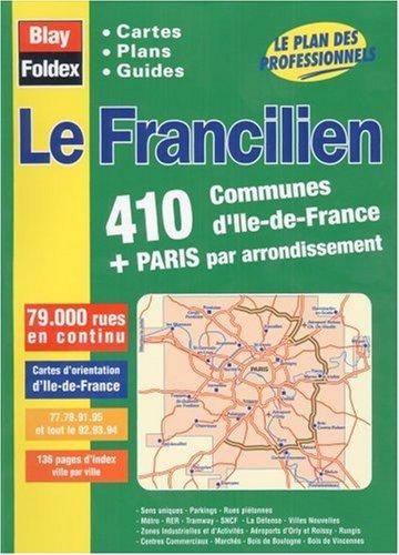 Atlas routiers : Le Francilien (plans de 410 communes autour de Paris)