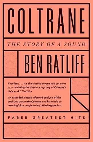 Coltrane: The Story of a Sound (Faber Greatest Hits)