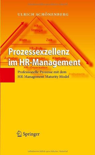 Prozessexzellenz im HR-Management: Professionelle Prozesse mit dem HR-Management Maturity Model