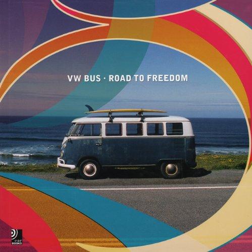 VW Bus - Road To Freedom ...Fotobildband inkl. 2 Musik-CDs (earBOOK)