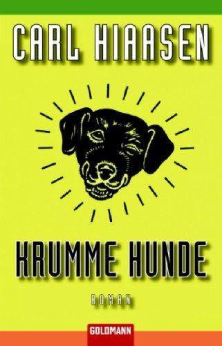 Krumme Hunde: Roman