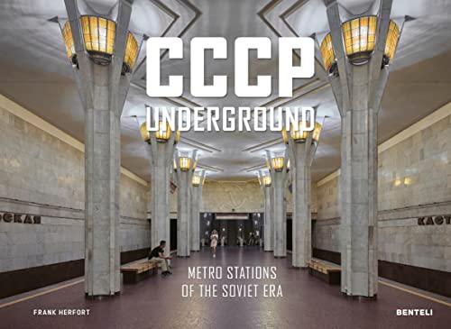 CCCP underground : metro stations of the Soviet era