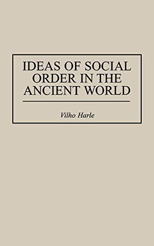 Ideas of Social Order in the Ancient World (Contributions in Political Science)