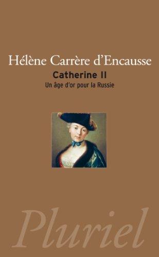 Catherine II : un âge d'or pour la Russie