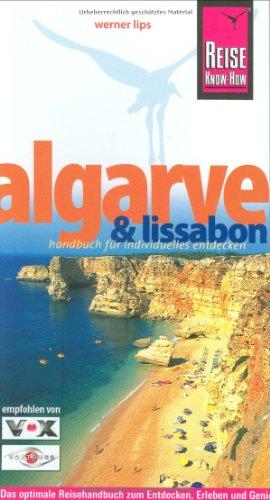 Algarve mit Lissabon. Urlaubshandbuch: Handbuch für individuelles Entdecken